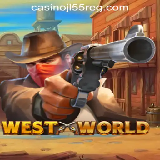 Unlocking the World of WestWorld: Adventure Awaits at Jl55 Online Casino